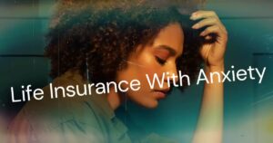 life insurance with anxiety