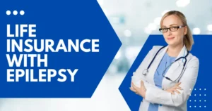 life insurance with epilepsy